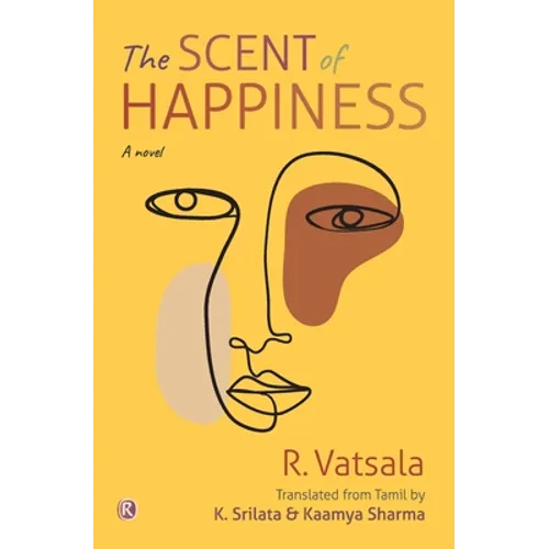 The Scent of Happiness: Novel: Novel