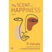 The Scent of Happiness: Novel: Novel