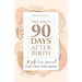 The First 90 Days After Birth: A Self-Care Journal for First-Time Moms