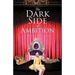 The Dark Side of Ambition