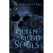 Queen of Blood and Souls