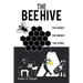 The Bee Hive: The Honey the Money the Sting