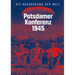 Potsdamer Konferenz 1945: Die Neuordnung Der Welt