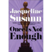 Once Is Not Enough