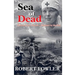 A Sea Of Dead: A historical romance fiction military novel set in World War 1