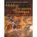 Hidden Treasures of Ethiopia: A Guide to the Remote Churches of an Ancient Land