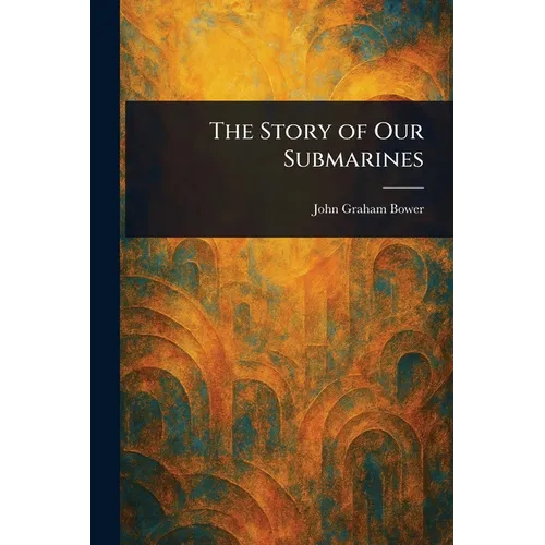 The Story of Our Submarines - Paperback