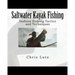 Saltwater Kayak Fishing: Inshore Fishing Tactics and Techniques