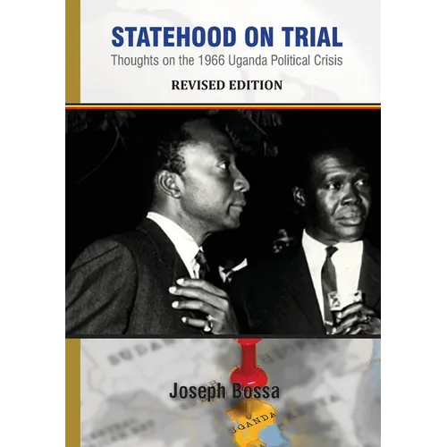 Statehood on Trial: Thoughts on the 1966 Uganda Political Crisis