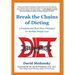Break the Chains of Dieting: 9 Fundamental Must Have Principles for Healthy Weight Loss