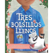 Tres Bolsillos Llenos: Una Historia de Amor, Familia Y Tradicion