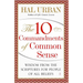 10 Commandments of Common Sense: Wisdom from the Scriptures for People of All Beliefs