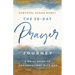The 28-Day Prayer Journey: A Daily Guide to Conversations with God