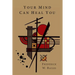 Your Mind Can Heal You