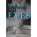 Smoke Gets in Your Eyes