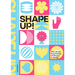 Shape Up!: The Infinite Possibilities of Shapes in Design