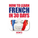 How to Learn French in 30 Days
