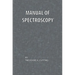 Manual of Spectroscopy