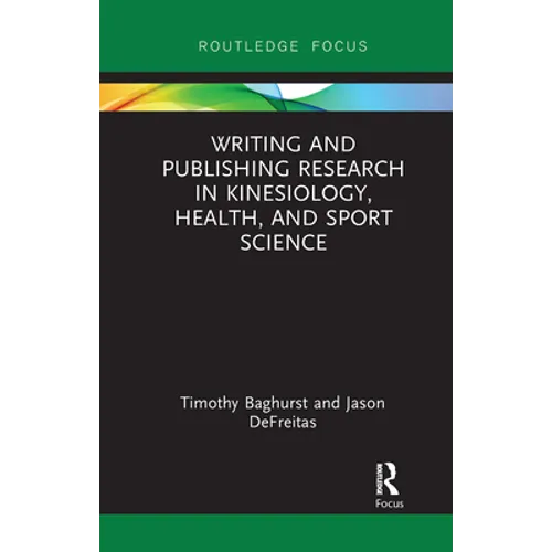 Writing and Publishing Research in Kinesiology, Health, and Sport Science