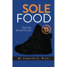 Sole Food: Digestible Sneaker Culture