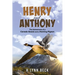 Henry and Anthony: The Adventures of a Canada Goose and a Homing Pigeon