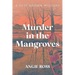 Murder in the Mangroves: A Pete Brown Mystery Book One