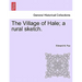 The Village of Hale; A Rural Sketch.