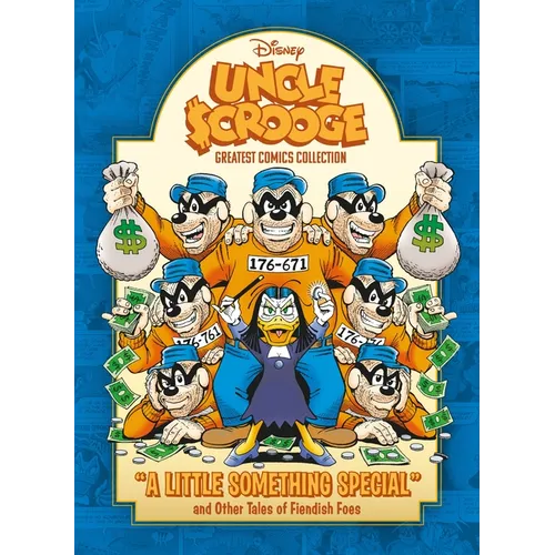 Uncle Scrooge: A Little Something Special and Other Tales of Fiendish Foes: Disney Greatest Comics Collection Vol. 1