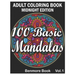 100 Basic Mandalas Midnight Edition: An Adult Coloring Book with Fun, Simple, Easy, and Relaxing for Boys, Girls, and Beginners Coloring Pages (Volume
