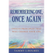 Remembering One, Once Again; Twelve Principles That Will Change Your Life