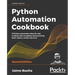 Python Automation Cookbook - Second Edition: 75 Python automation recipes for web scraping; data wrangling; and Excel, report, and email processing