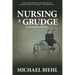 Nursing a Grudge