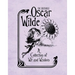 The Quotable Oscar Wilde: A Collection of Wit and Wisdom