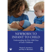 Newborn to Infant to Child: Understanding the First 1000 Days of Early Childhood
