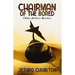 Chairman of the Bored: A Cedric Bonhomie Adventure