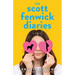 The Scott Fenwick Diaries