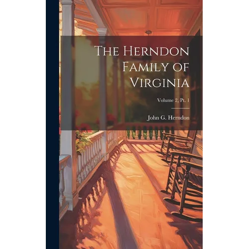 The Herndon Family of Virginia; Volume 2, pt. 1