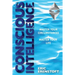 Conscious Intelligence: Master Your Circumstances, Master Your Life