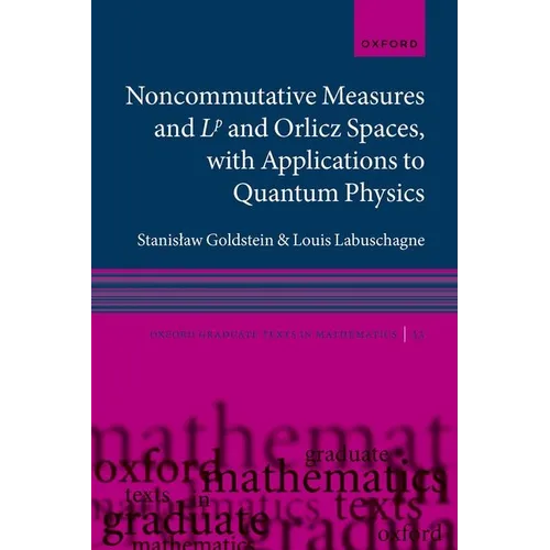 Noncommutative Measures and LP and Orlicz Spaces, with Applications to Quantum Physics