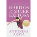 Hábitos de una mujer exitosa: Si tienes sueños, atrévete a lograrlos
