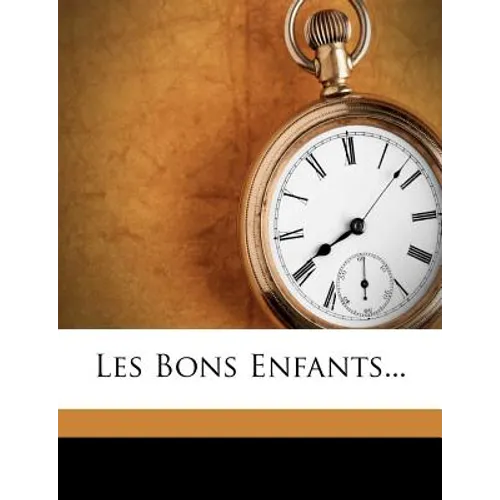Les Bons Enfants...