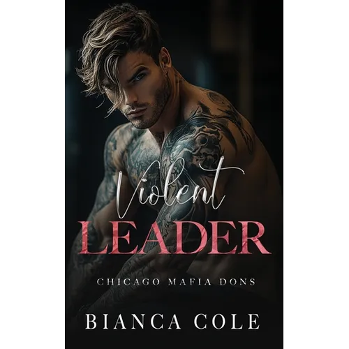 Violent Leader: A Dark Enemies to Lovers Captive Mafia Romance