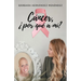 Cáncer ¿Por Qué a MÍ?