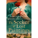 The Seeker of Lost Paintings: An Unforgettable Story of Love, Betrayal and the Hunt for a Lost Caravaggio from the Author of the Porcelain Maker