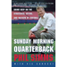 Sunday Morning Quarterback: Going Deep on the Strategies, Myths, and Mayhem of Football