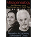 Metagenealogy: Self-Discovery Through Psychomagic and the Family Tree
