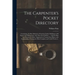 The Carpenter's Pocket Directory: Containing, the Best Methods of Framing Timber Buildings of All Figures and Dimensions, With Their Several Parts ...