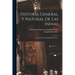 Historia General Y Natural De Las Indias: Islas Y Tierrafirme Del Mar Oceano...