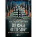 The Moral of the Story: An Anthology of Ethics Through Literature