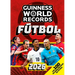 Guinness World Records 2026 Fútbol: Los 100 Mejores Récords de Fútbol / Gwr 2026: The 100 Best Soccer Records